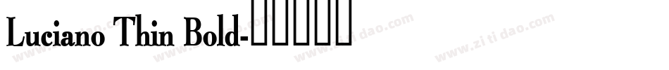 Luciano Thin Bold字体转换